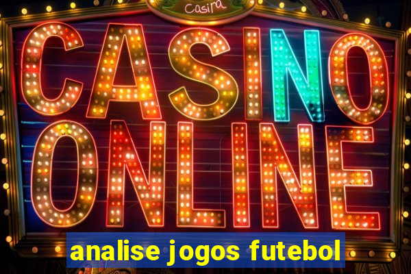 analise jogos futebol